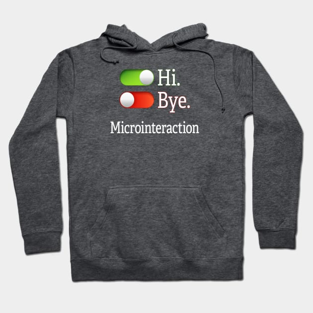 Microinteractions Hoodie by UltraQuirky